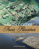 Rencontrer Trois-Rivières